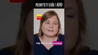 zadaniowość osób z ADHD ADHD priorytety zadaniowość [upl. by Naiditch]