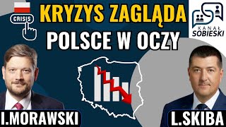 Czy Polskę czeka ogromny kryzys gospodarczy  LSkiba i IMorawski [upl. by Sardella552]