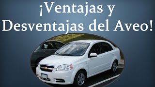 VENTAJAS Y DESVENTAJAS DEL CHEVROLET AVEO  20082017 [upl. by Enrol588]