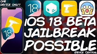 You CAN JAILBREAK iOS 18 On Exactly ONE Device [upl. by Zacharias]