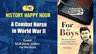 History Happy Hour Epwode 220 Combat Nursing in World War II [upl. by Prussian897]