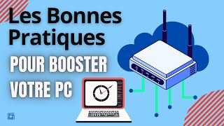 Les Bonnes Pratiques Pour Optimiser Votre PC [upl. by Ynnaj]