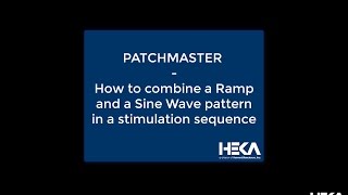 PATCHMASTER  How to combine a Ramp and a Sine Wave pattern as stimulus [upl. by Sikes210]