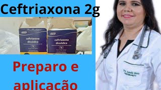 Ceftriaxona 2g preparo e aplicação [upl. by Schroer]