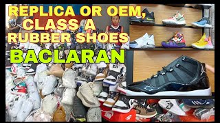 SUPPLIER NG MGA OEM OR REPLICA CLASS A RUBBER SHOES SA BACLARAN pasaycity [upl. by Burkley884]