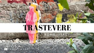 Strolling Through Trastevere  Rome Travel  Italy Vlog [upl. by Urbana]