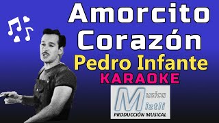 Amorcito Corazón  Karaoke  Pedro Infante [upl. by Newg58]