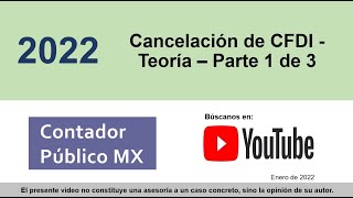 Teórico Cancelación de CFDI en 2022  Parte 1 de 3  Motivos para cancelar CFDI [upl. by Etnuahc]