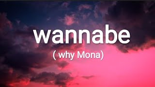 wannabe  why Mona English song  lyrics [upl. by Ysset]