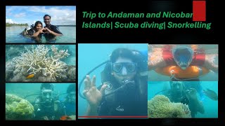 Trip to Andaman and Nicobar Islands Scuba diving Snorkeling [upl. by Tiossem]