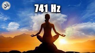 741 hz Removes Toxins and Negativity Cleanse Aura Spiritual Awakening Healing Music Meditation [upl. by Malan]