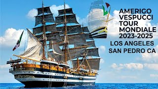 The Amerigo Vespucci The most beautiful ship in the world  Los Angeles San Pedro 20Month World Tour [upl. by Luapnoj]