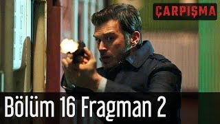 Çarpışma 16 Bölüm 2 Fragman [upl. by Eceinal286]