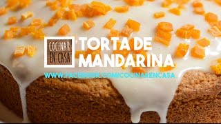 Torta de Mandarina  Clementina [upl. by Medrek]