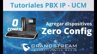 Tutoriales PBX IP  UCM  Agregar equipos a Zero Config y Políticas Globales [upl. by Nariko]