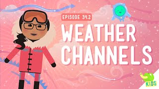 Weather Channels Crash Course Kids 342 [upl. by Jahdiel565]