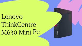 Lenovo ThinkCentre M630 Mini Pc Used and Refurbished Computers and Laptops  Sushwa Technologies [upl. by Delila]