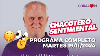 Chacotero Sentimental Programa completo martes 19112024 [upl. by Yann]