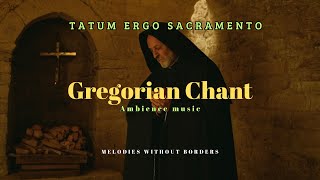 Gregorian Chant 🎹 Ambience music 🎶 Tantum Ergo [upl. by Viviana]