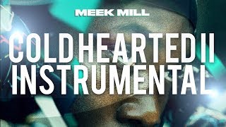 Meek Mill  Cold Hearted 2 INSTRUMENTAL Championships [upl. by Darnok]