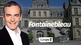 Au cœur de lHistoire Fontainebleau Franck Ferrand [upl. by Anitsahs]