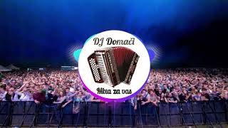 MEGA ŽURERSKI MIX  DJ DOMAČI [upl. by Kablesh]