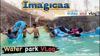 Imagica water park prank video VLog ❤️💦 imagicawaterpark imagica imagicathemepark vlog [upl. by Aggie231]