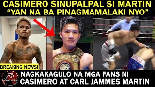 CASIMERO SUMAGOT Na Kay Carl Jammes Martin Nagkakagulo Na Mga Fans Ni Martin At Quadro Alas [upl. by Avik]