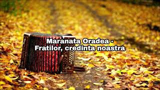 Grup Maranata Oradea  Fratilor credinta noastra so pazim [upl. by Jurkoic998]