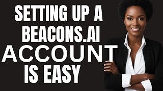 OPENING a Beacons Account Is Easier Than You Think [upl. by Sells]