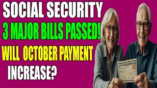 NEW PAYOUTS for October 3 major Bills Passed Will Your October Payment Increase [upl. by Amitie858]