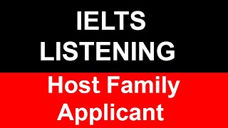 Host Family Applicant IELTS Listening Test  Host Family Applicant Answer [upl. by Dorrej541]