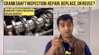 Crankshaft Inspection Repair Replace or Reuse  Essential Guide for Car Enthusiasts  Part 1 [upl. by Raskind]