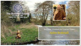 Buddhist Wisdom for Unwise Times by Ajahn Brahmali 10th May 2023 [upl. by Icken843]