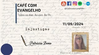 Café com Evangelho  Romanos 1422  Injustiças [upl. by Tansy815]