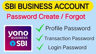 How To Create SBI Business Profile amp Transactions Password  Yono Business Forgot Password [upl. by Behn]