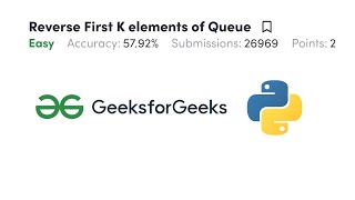 Reverse first K elements of Queue  GFG  python  Love Babbar DSA Cracker Sheet [upl. by Leaper]