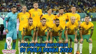 PERJALANAN AUSTRALIA DI PIALA DUNIA 2022 [upl. by Otaner]