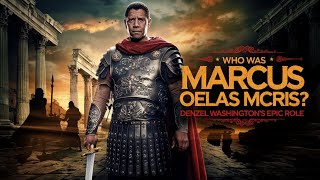 Who Was Marcus Oelas Mcris Denzel Washington’s Mysterious Role in Gladiator II [upl. by Ahsinut757]