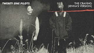 twenty one pilots  The Craving Jennas Version slowed amp reverb [upl. by Wolgast]