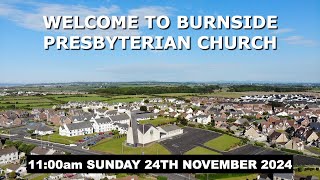 Burnside Sunday 24th November 2024  Return To The Lord [upl. by Evelina]