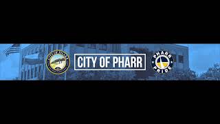 Livestream  City of Pharr [upl. by Ueihtam69]