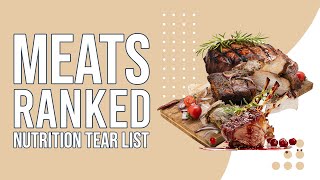 Meats Ranked by Nutrition  The Ultimate Meat Tier List [upl. by Ellenaej148]