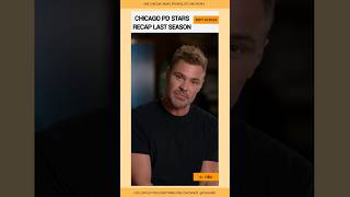 Chicago PD Stars Recap Last Season chicagopd [upl. by Weasner240]