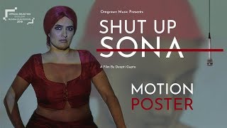 SHUT UP SONA Motion Poster  Sona Mohapatra  A Film By Deepti Gupta  Omgrown Music [upl. by Hairym891]