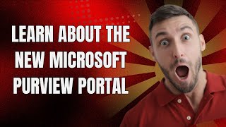 LEARN ABOUT THE NEW MICROSOFT PURVIEW PORTAL [upl. by Eendyc239]