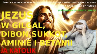 JEZUS W GILGAL DIBON SUKKOT AMINIE I BETANII [upl. by Innavoeg]