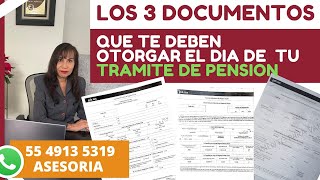 LOS 3 DOCUMENTOS QUE TE DEBEN DE ENTREGAR TRAMITE DE PENSION [upl. by Nosredneh787]