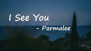 Parmalee  I See You Lyrics [upl. by Bautram664]