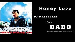 DJ MASTERKEY feat DABO  Honey Love [upl. by Onurb321]